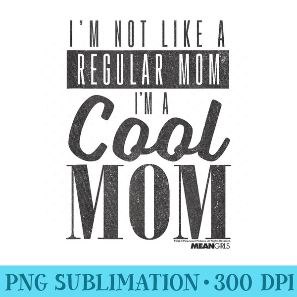 Mean Girls Im Not Like A Regular Mom Boxed Quote - PNG Picture Download - Bold & Eye-catching