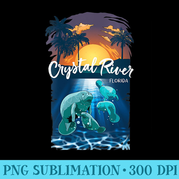 s Crystal River Florida Manatees Vacation Souvenir Manatee - PNG Design Download - Lifetime Access To Purchased Files