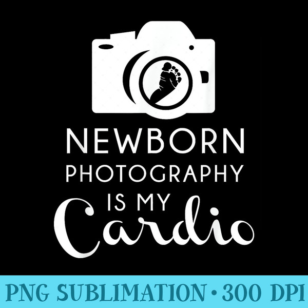 Newborn Photography Cardio Funny Photographer - Download Transparent Image - Spice Up Your Sublimation Projects