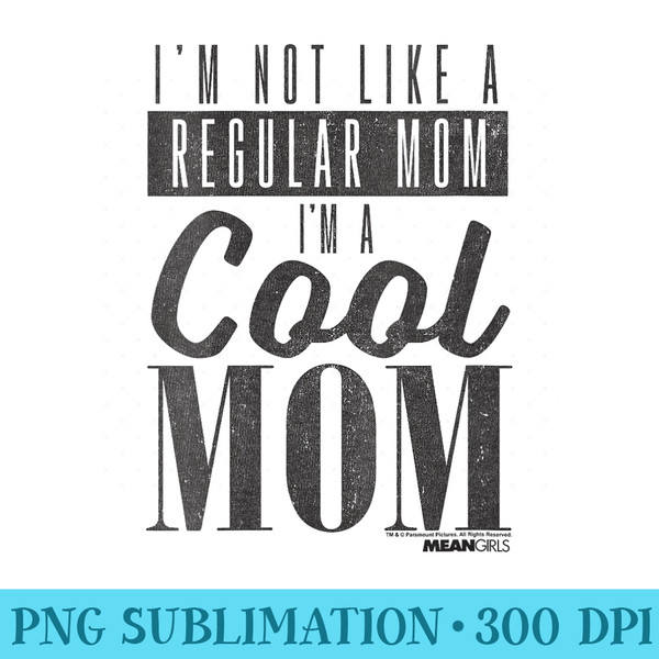 Mean Girls Im Not Like A Regular Mom Boxed Quote - High Resolution PNG Resource - Limited Edition And Exclusive Designs