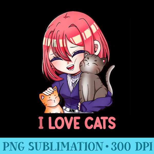 I Love Cats Cute Anime And Cat Lover - Transparent PNG File Download - High Resolution And Print-Ready Designs