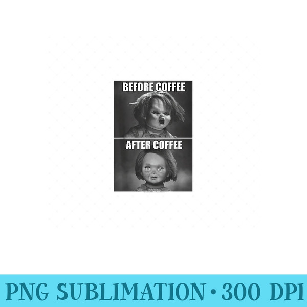 Childs Play Chucky Before Coffee After Coffee - PNG Download - Bold & Eye-catching