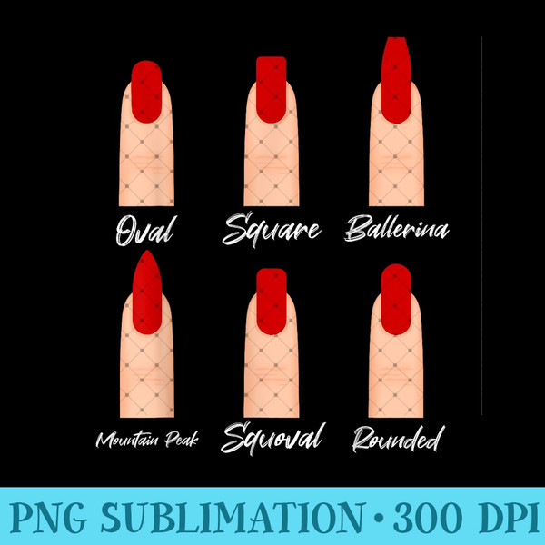 Nail Tech Techniques Nail Boss Nail Polish Art Nail Shapes - PNG Prints - Stunning Sublimation Graphics