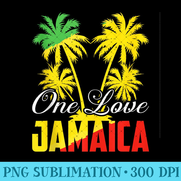 One Love Jamaica Vacation Jamaican Reggae Music Caribbean - PNG Art Files - Create with Confidence