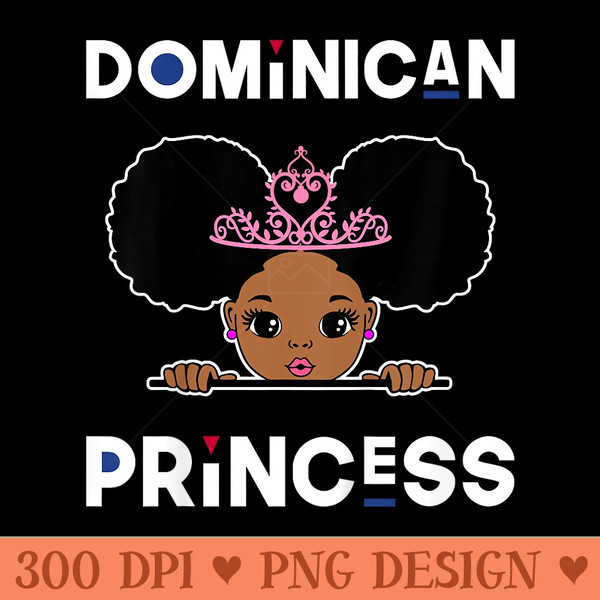 Dominican Princess Girls Black Girl Dominican Republic - PNG design assets - Enhance Your Apparel