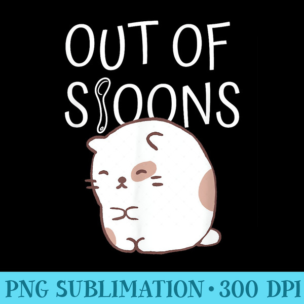 Spoonie Out of Spoons Cat Spoon Theory - PNG Download Clipart - Premium Quality PNG Artwork