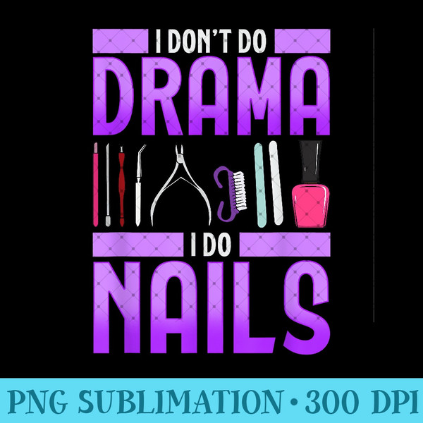 Nail Polish Manicurist Pedicurist Nail Artists Tools - Sublimation PNG Designs - Lifetime Access To Purchased Files