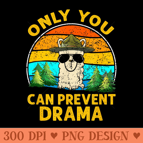 Only You Can Prevent Drama Llama Lover Funny Camping Retro - PNG download - Perfect for Sublimation Mastery