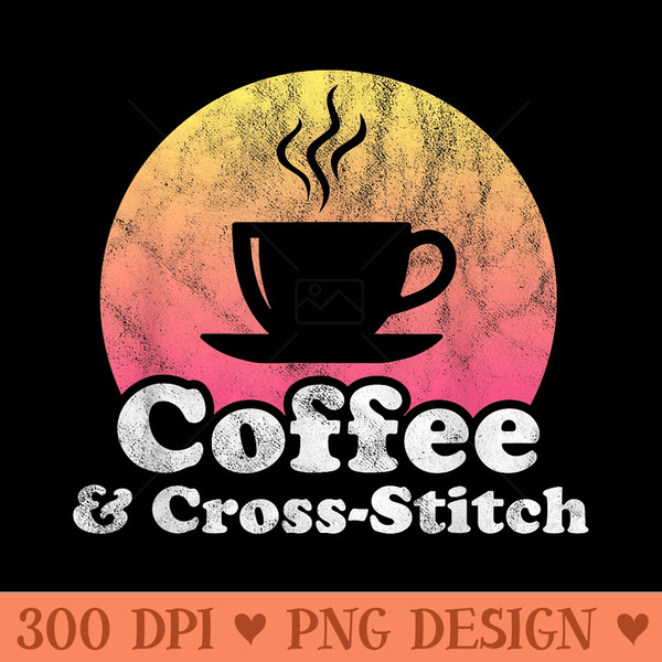 Coffee and CrossStitch - PNG Graphics - Versatile And Customizable Designs