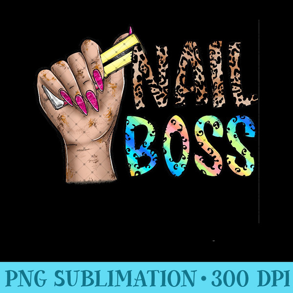 Nail Boss Nail Hustler Nail Tech Manicurist Nail Polish Art - Trendy PNG Designs - Stunning Sublimation Graphics