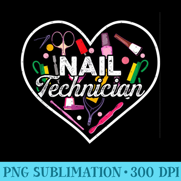 Nail Technician Heart Tools Nail Tech Artist Manicurist - Modern PNG designs - Quick And Seamless Download Process