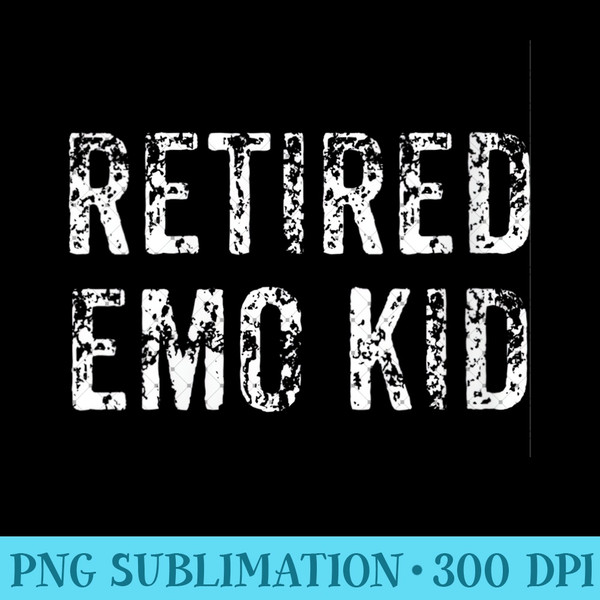 Womens Funny Retired Emo Punk Music Joke Meme - Digital PNG Artwork - Instant Access To Downloadable Files