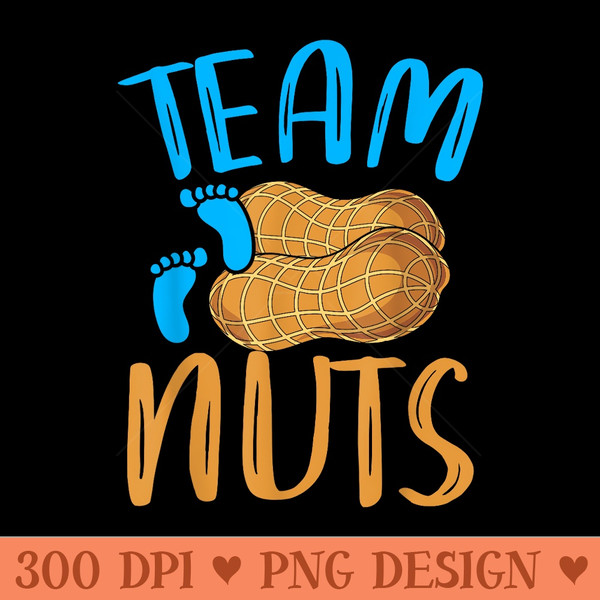 Team Nuts Team Baby Shower Party Funny Gender Reveal - High Quality PNG Clipart - Eco Friendly And Sustainable