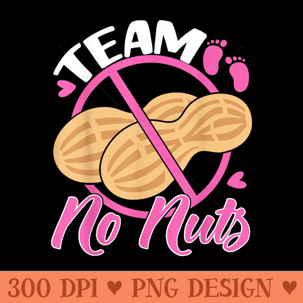 Team No Nuts Baby Announcement Party Team Girl - Unique PNG Artwork - Spice Up Your Sublimation Projects