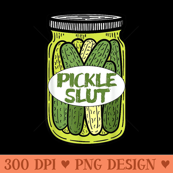 Vintage Pickle Slut Jar T Canned Pickles Canning - Exclusive PNG designs - Perfect for Personalization