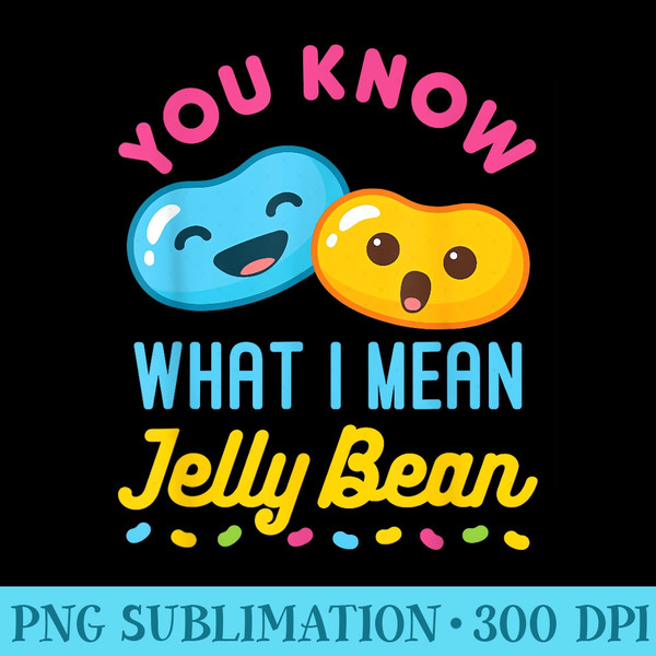 You Know What I Mean Jelly Bean Cute Sweets Lover Ka - PNG Download Gallery - Bring Your Designs to Life