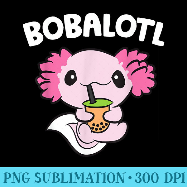 Bobalotl Axolotl Bubble Tea Bubble Milk Boba Tea Axolotl - High Resolution PNG Download - Bold & Eye-catching