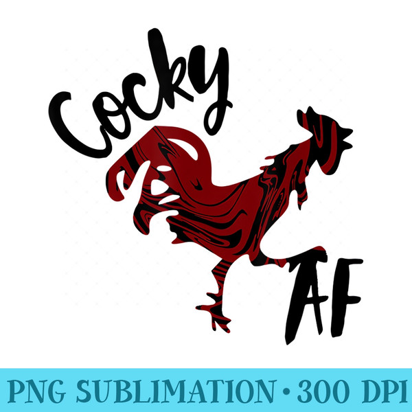 Cocky AF - Download PNG Artwork - Unlock Vibrant Sublimation Designs