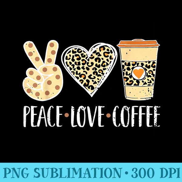 Peace Love Coffee Coffee Leopard Print Cheetah Pattern - PNG Vector Download - Revolutionize Your Designs