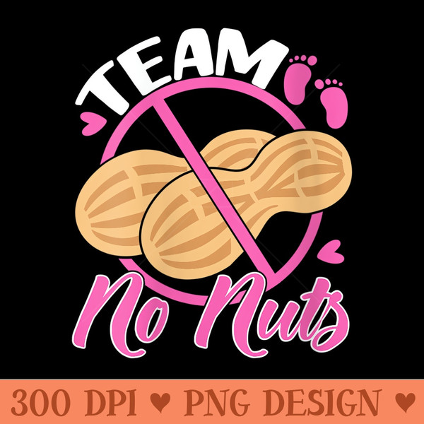 s Team No Nuts Baby Announcement Party Team Girl - Transparent PNG Clipart - Bold & Eye Catching