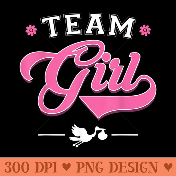 Team Girl Gender Reveal Baby Shower Party - PNG download - Limited Edition And Exclusive Designs