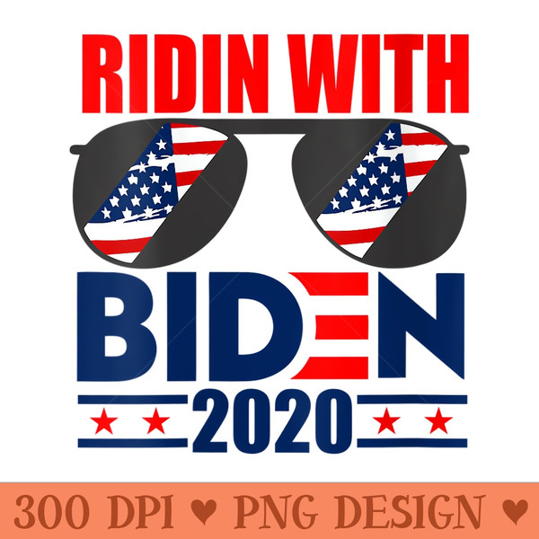s RIDIN WITH BIDEN 2020 Funny Joe political patriotic campaign - PNG download - Create with Confidence