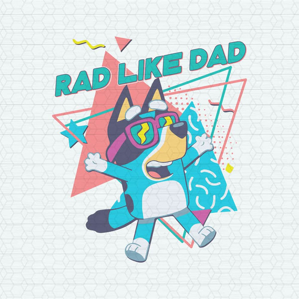 ChampionSVG-0805241031-bluey-rad-like-dad-bandit-heeler-svg-0805241031png.jpeg