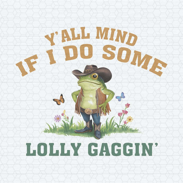 ChampionSVG-If-I-Do-Some-Lollygagging-Cowboy-Frog-PNG.jpg