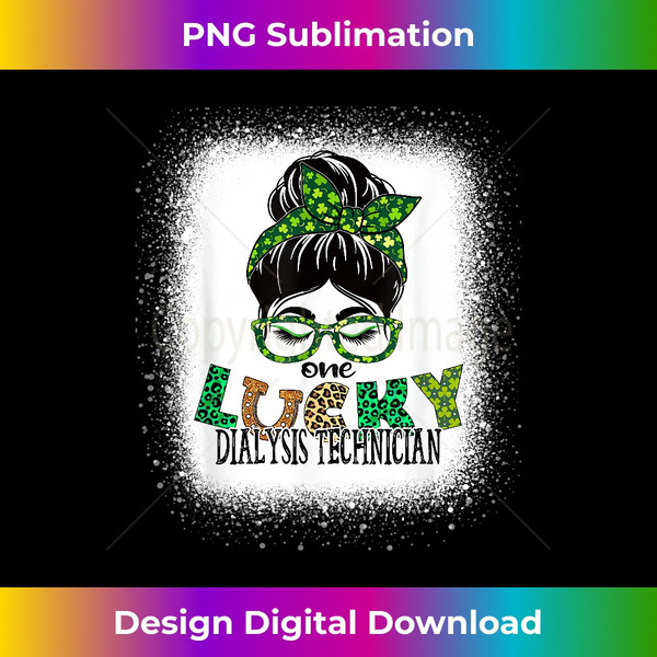 One Lucky Dialysis Technician Bleached St Patricks Day Women - Luxe Sublimation PNG Download - Crafted for Sublimation Excellence