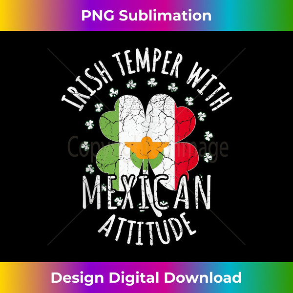 Irish Temper Mexican Attitude St Patrick's Day Mexican Tank Top - Eco-Friendly Sublimation PNG Download - Spark Your Artistic Genius