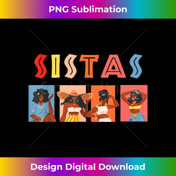 Sistas - African American Fashion Sisters Friends Sibling - Innovative PNG Sublimation Design - Challenge Creative Boundaries