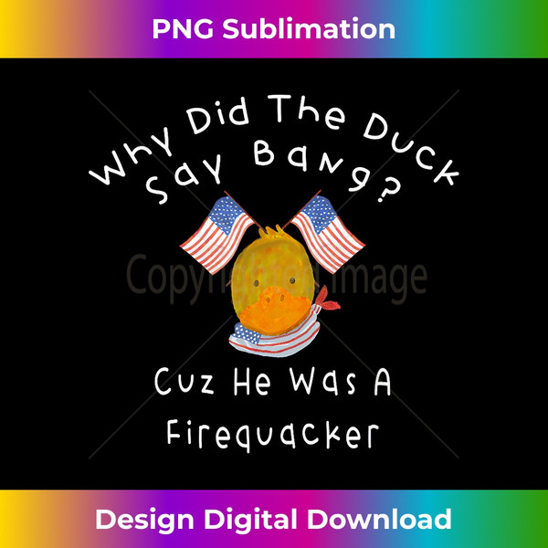 Funny 4th of July Duck Firecracker Pun - Duckling Joke Meme - Artistic Sublimation Digital File