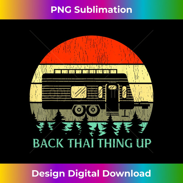 Retro Vintage RV Camper Back That Thing Up - Stylish Sublimation Digital Download