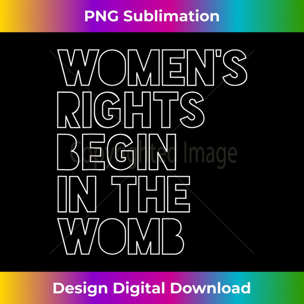 Pro Life 's Rights Begin In The Womb Unborn Baby Church 2 - PNG Transparent Digital Download File for Sublimation