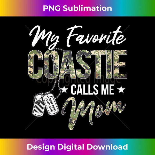 s My Favorite Coastie Calls Me Mom Proud US Coast Guard Mom  2 - PNG Transparent Sublimation File