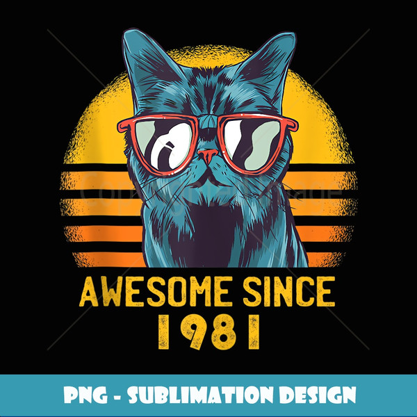 Awesome Since 1981 42th Birthday Cute Cat 42 Year Old - Premium PNG Sublimation File