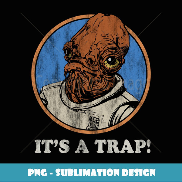 Star Wars Admiral Ackbar It's A rap Distressed - Modern Sublimation PNG File