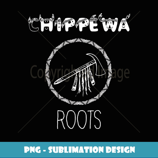 Chippewa shirt Chippewa native clothing Chippewa roots - Exclusive Sublimation Digital File