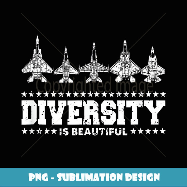 Diversity Beautiful F-15, F-16, F-18, F-22, F-35 Fighter Jet - High-Resolution PNG Sublimation File