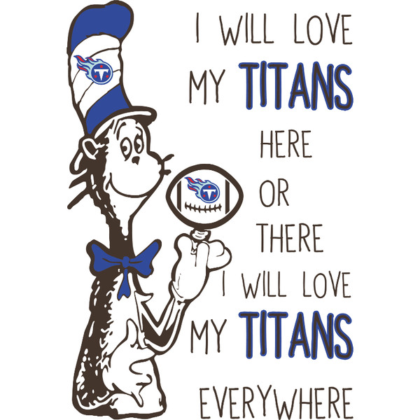 SL300620277-I Will Love My Titans Here Or There, I Will Love My Titans Everywhere Svg, Football Svg, NFL Svg, Cricut File, Svg, Tennessee Titans Svg, Dr Seuss.j