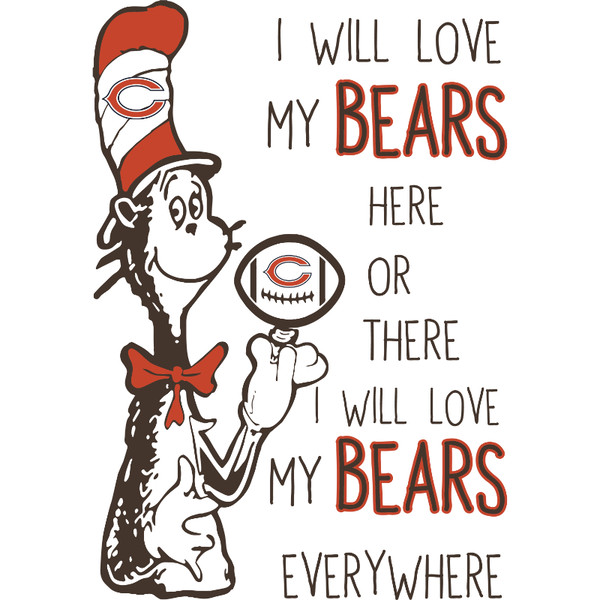 SL300620271-I Will Love My Bears Here Or There, I Will Love My Bears Everywhere Svg, Football Svg, NFL Svg, Cricut File, Svg, Chicago Bears Svg, Dr Seuss.jpg