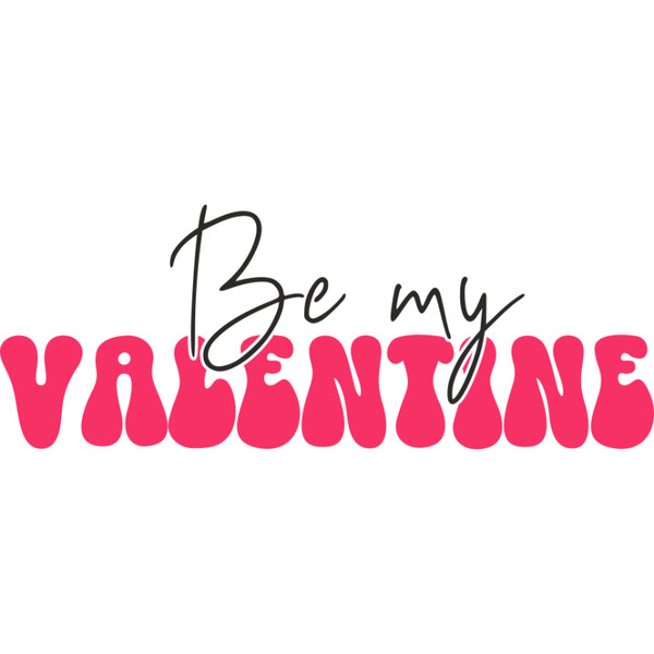 be my valentine.jpg