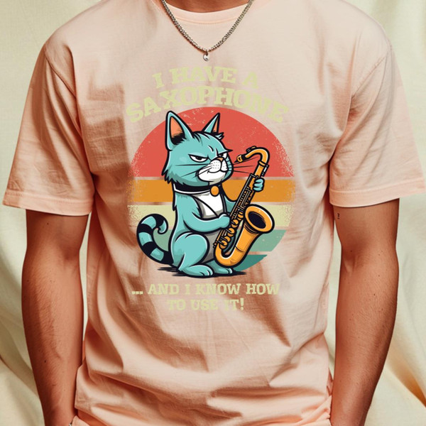 I Have a Saxophone ...and I Know How to Use It! T-Shirt_T-Shirt_File PNG.jpg