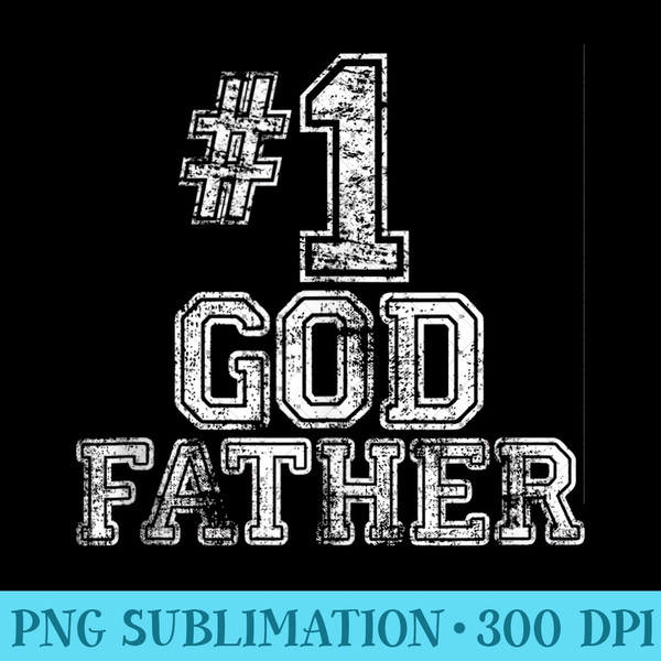 #1 GodFather - Number One - Printable PNG Graphics - Perfect for Sublimation Art