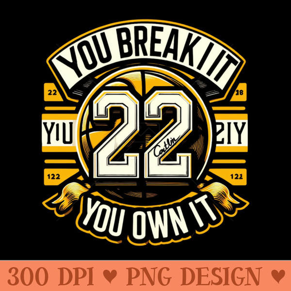 You Break it You own it Clark - High Resolution PNG Designs - Spice Up Your Sublimation Projects