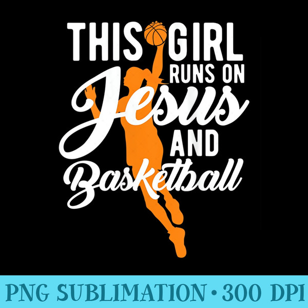 Womens Girl Jesus Basketball Funny Christian Bball For Girls - PNG design downloads - High Resolution And Print-Ready Designs