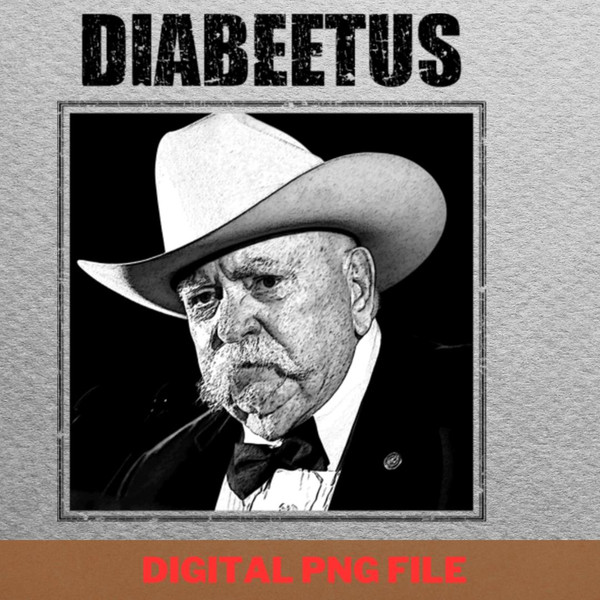 Diabeetus Awareness Hoodies PNG, Diabeetus PNG, Wilford Brimley Digital Png Files.jpg