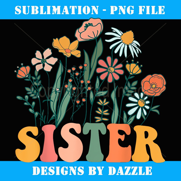 New SISTER Wildflower First Birthday & Baby Shower - Premium Sublimation Digital Download