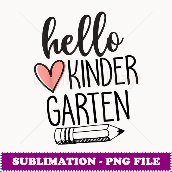 Hello Kindergarten Back to School Funny Back to School Gift - PNG Sublimation Digital Download