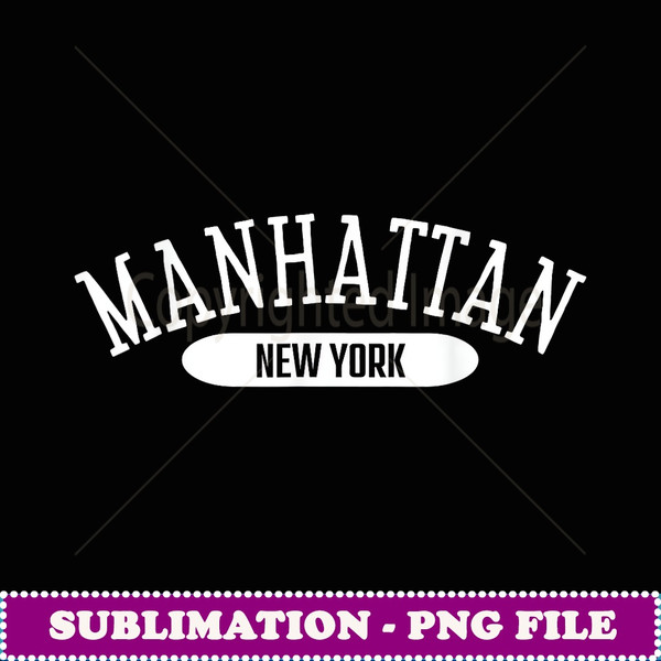 Manhattan Classic Style Manhattan New York NY - High-Resolution PNG Sublimation File